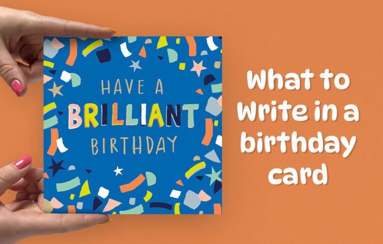 Top 5 tips for What to Write in a Birthday Card