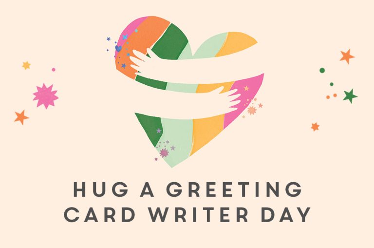 Hug a Greetings Card Writer Day!
